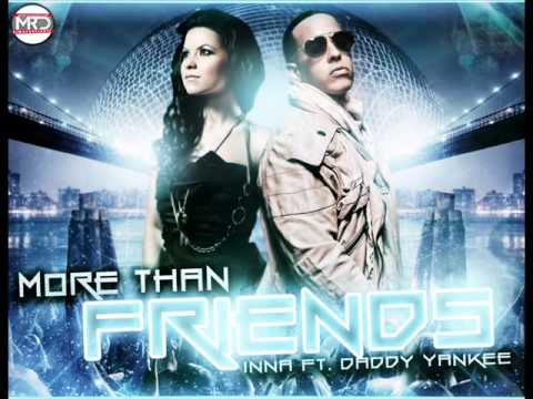 Inna Ft Daddy Yankee - More Than Friends