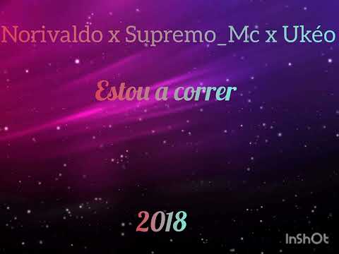 Norivaldo x Supremo_Mc x Ukéo - Estou a correr