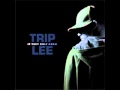 Trip Lee - Give You That Truth