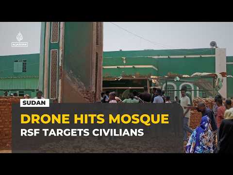 Sudan Mosque Struck by RSF Drone as Civilian Areas Come Under Fire