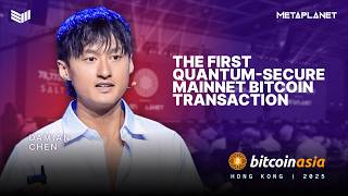 The First Quantum Secure Mainnet Bitcoin Transaction | Bitcoin Asia 2026