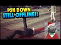 GTA 5 Online - PSN STILL DOWN!! (GTA 5.