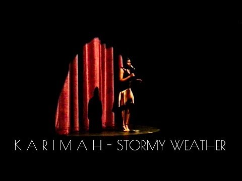 Karimah - "Stormy Weather"