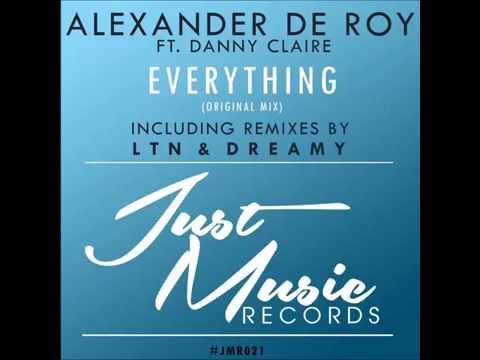 Alexander de Roy feat. Danny Claire - Everything (Original Mix) [Just Music Records]