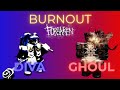 Forsaken BURNOUT Diva Vs Ghoul LMS