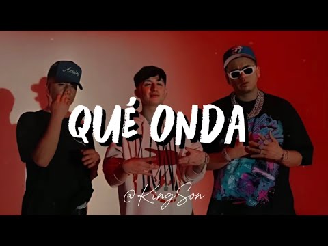Calle 24, Chino Pacas, Fuerza Regida - Que onda (Letra)