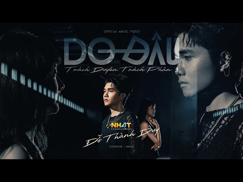 Do đâu (Trách duyên trách phận 3) - Đỡ Thành Duy