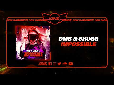 DNZF1406 // DMB & SHUGG - IMPOSSIBLE (Official Video DNZ Records)