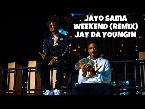 Jayo Sama x Jay Da Youngan "Weekend" (Remix) (Music Video)