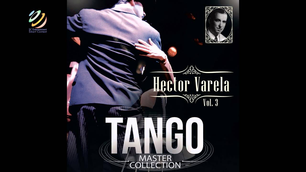 Hector Varela - Tango Master Collection (álbum completo)