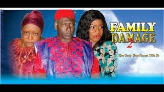 Family Damage 2          -    2014 Nigeria Nollywo