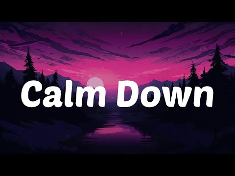 Rema - Calm Down (Lyrics)