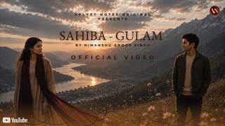 Download lagu SAHIBA - GULAM |  VIDEO | SONG | VELVET NOTES ORIGINAL mp3