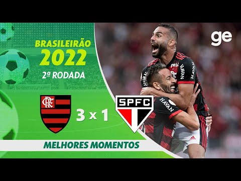FLAMENGO 3 X 1 SÃO PAULO | MELHORES MOMENTOS | 2ª RODADA BRASILEIRÃO 2022 | ge.globo