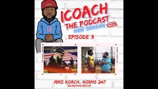iCoach: The Podcast - All Facts - Mike Roach, Horns 247 Recruiting Editor