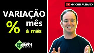 Como Calcular Variação Percentual mês à mês no Excel?