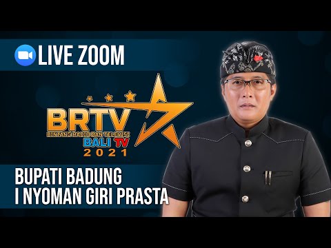 BUPATI BADUNG, GIRI PRASTA BERI APRESIASI : "BRTV BALI TV LUAR BIASA!!..." | LIVE ZOOM