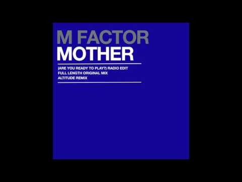 M Factor - Mother (Full Length Original Mix)