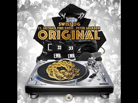 Swiss OG - Original ft. Aktual, Fire Chess & Peter Jackson (Audio)