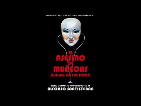 Alfonso Santisteban - Entre el Bien Y el Mal [El Asesino Fe Muñecas OST 1975]