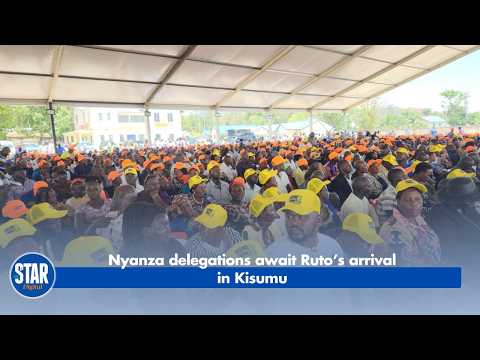 Nyanza delegations await Ruto’s arrival in Kisumu