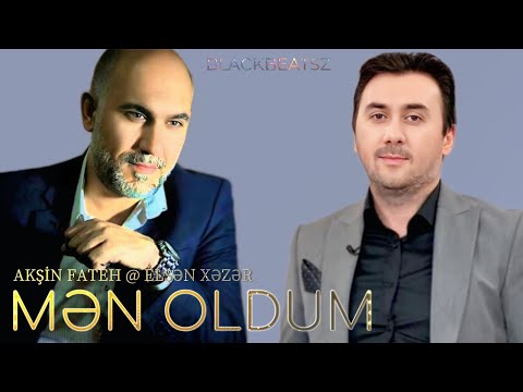 Aqsin Fateh & Elsen Xezer - Men Oldum 2025 ( Remix BlackBeatsZ )