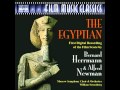 The Egyptian - The Homecoming (B. Herrmann)