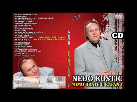 Nedjo Kostic - Vodi me zivote - (Audio 2014)