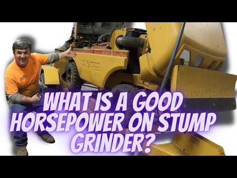 What is a good horsepower on stump grinder?