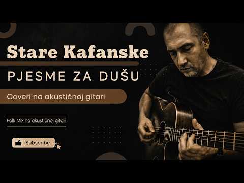 Miks kafanskih pjesama na akusticnoj gitari