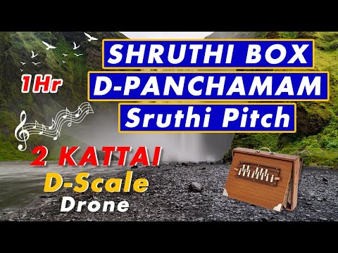 Shruti Box D pa Panchamam pitch drone 2 Kattai One Hour