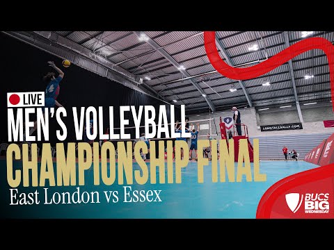 Men's Volleyball Championship Final |  BUCS Big Wednesday 2025 | East London vs Essex