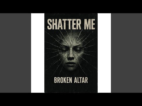 Shatter Me