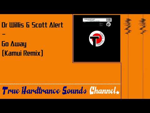 Dr Willis & Scott Alert - Go Away (Kamui Remix)