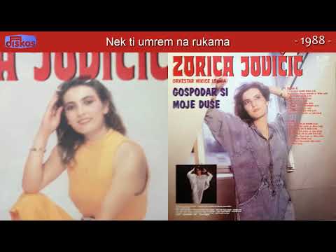 Zorica Jovicic - Nek ti umrem na rukama - (Audio 1988)