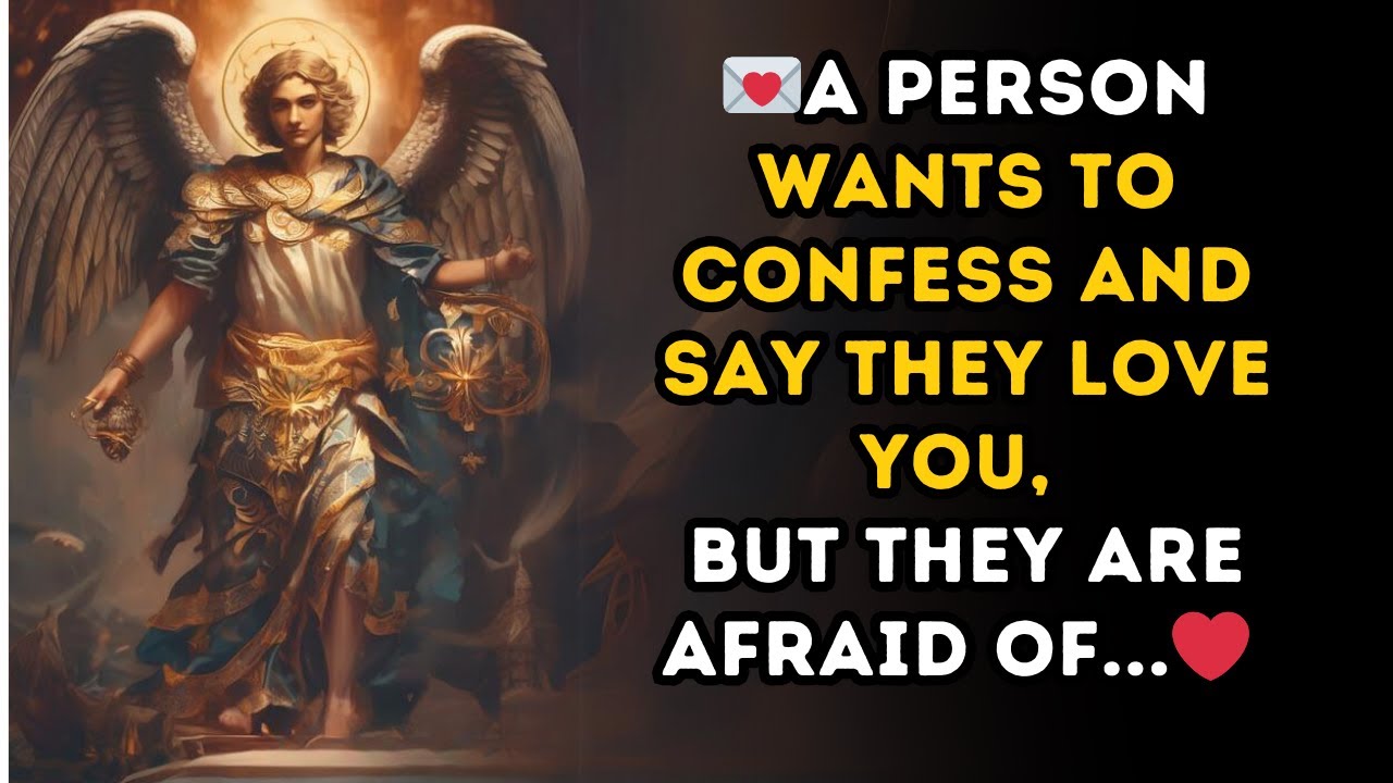 💌 A person wants TO CONFESS AND SAY THEY LOVE YOU, but they are afraid of... ❤