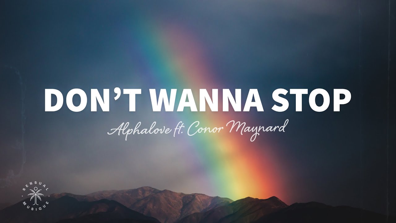 Don't Wanna Stop Lyrics - Alphalove ft. Conor Maynard