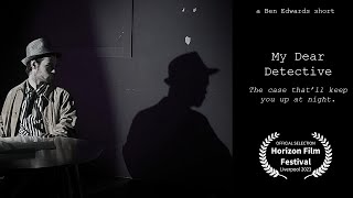 My Dear Detective (Short Film Noir)