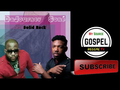 Gospel Reggae 2020 | DaJourney ft. Soné | Solid Rock