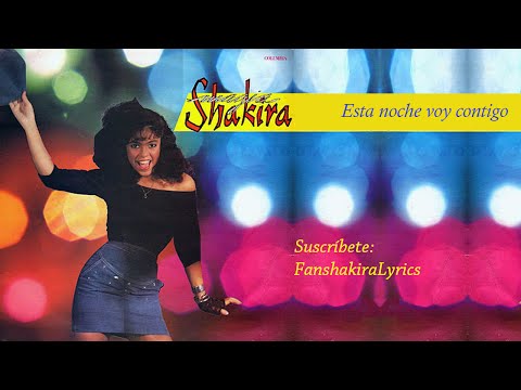 02 Shakira - Esta Noche Voy Contigo [Letra]