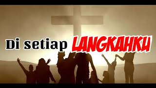 Download lagu Di Setiap Langkahku - lirik - Sidney Mohede mp3