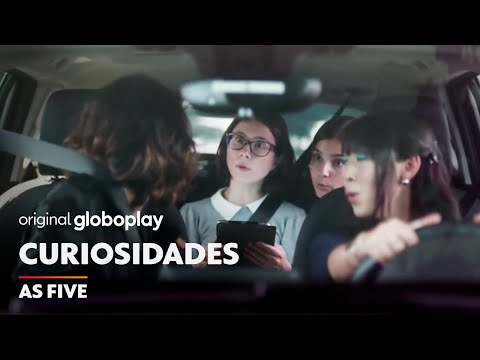 Curiosidades | As Five | Original Globoplay