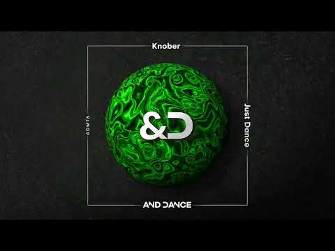 Knober - Just Dance (Extended Mix)