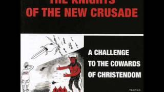 The Knights of the New Crusade - What Part of 'Thou Shalt Not Kill' Don't You Understand?