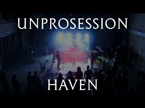 Unprocessed - Haven (live at Unprosession)