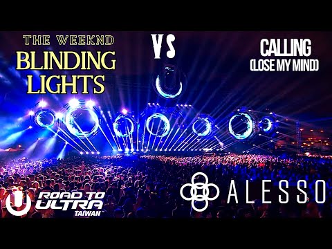 Blinding Lights / Calling - The Weeknd vs Sebastian Ingrosso & Alesso | Alesso Ultra Taiwan 2020
