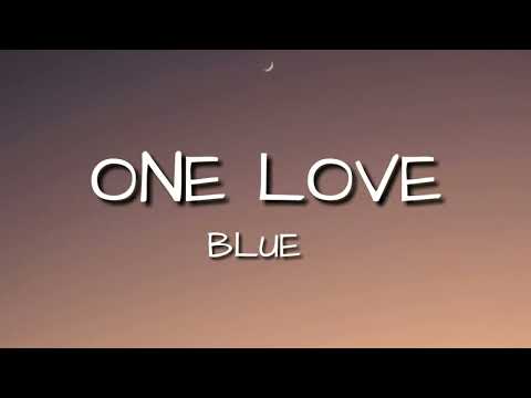 One Love (Lyrics) - Blue