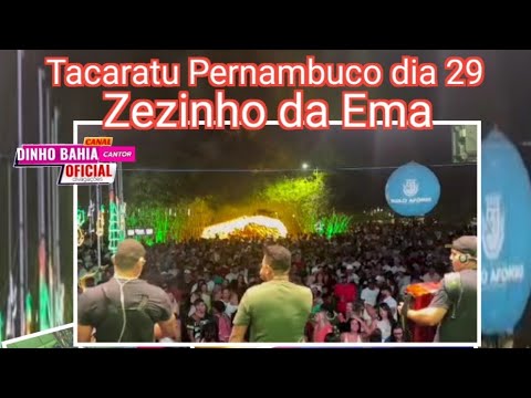 Show de Zezinho da Ema em Tacaratu Pernambuco dia 29