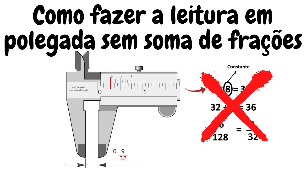 Como fazer a leitura do paquímetro em polegada fracionária  sem soma de frações