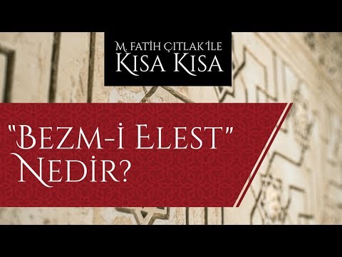 M. Fatih Çıtlak - "Bezm-i Elest" nedir?
